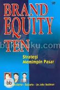 Image of BRAND EQUITY TEN STRATEGI MEMIMPIN PASAR
