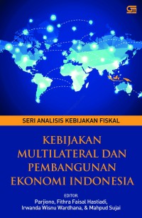 Image of KEBIJAKAN MULTILATERAL DAN PEMBANGUNAN EKONOMI INDONESIA