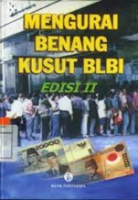 Image of MENGURANGI BENANG KUSUT BLBI