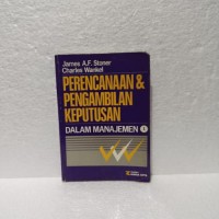 Image of PERENCANAAN & PENGAMBILAN KEPUTUSAN DALAM MANAJEMEN