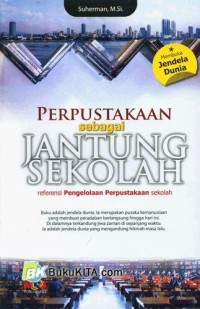 Image of PERPUSTAKAAN SEBAGAI JANTUNG SEKOLAH