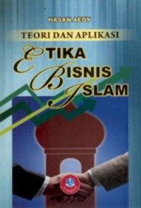 Image of TEORI DAN APLIKASI ETIKA BISNIS ISLAM
